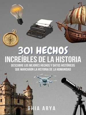 cover image of 301  Hechos Increíbles De La Historia